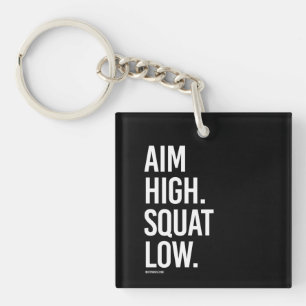 Aim High Squat Low - Guy Fitness -.png Key Ring