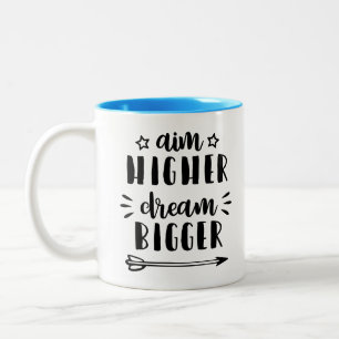 Aim Higher Dream Bigger Two-Tone Coffee Mug