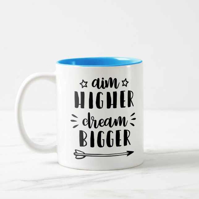 Aim Higher Dream Bigger Two-Tone Coffee Mug (Left)