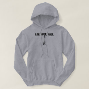 Aim. Hook. Haul. Fishing Hoodie