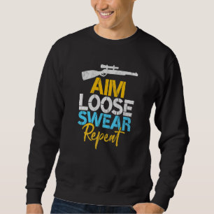 Aim Loose Swear Repeat Deer Goose Duck Hunting Sweatshirt