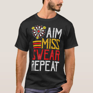 Aim Miss Swear Repeat I Funny Darts Player T-Shirt