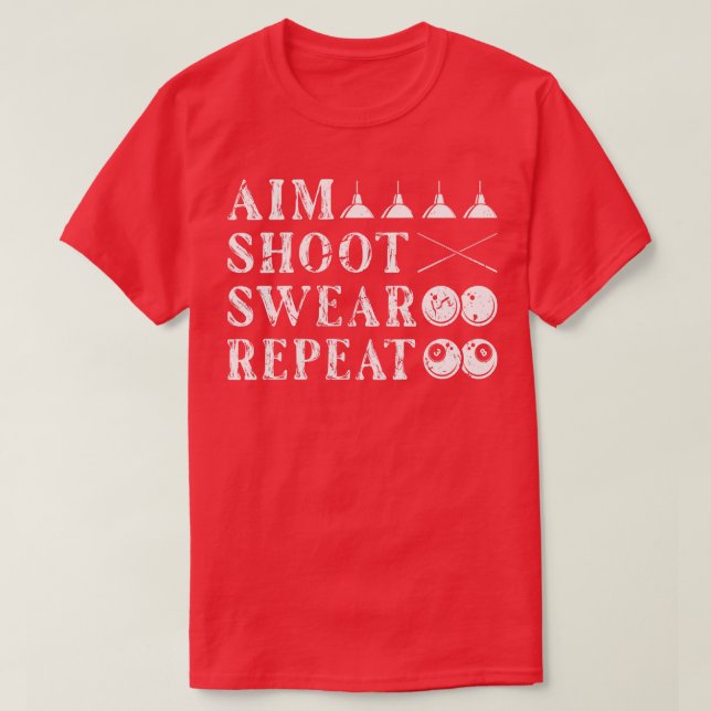 Aim Shoot Swear 8 Ball Pool Billiards T-Shirt (Design Front)