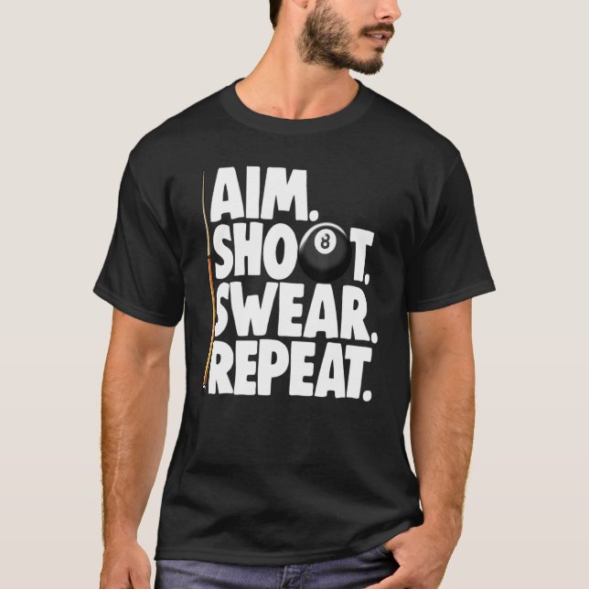 Aim Shoot Swear Repea Billiards Player Tees Men Ga (Front)