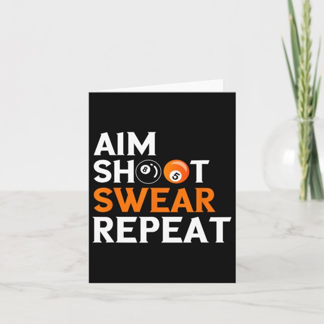 Aim Shoot Swear Repeat 8 Ball Pool Billiards Playe Card (Front)