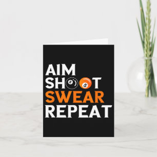 Aim Shoot Swear Repeat 8 Ball Pool Billiards Playe Card