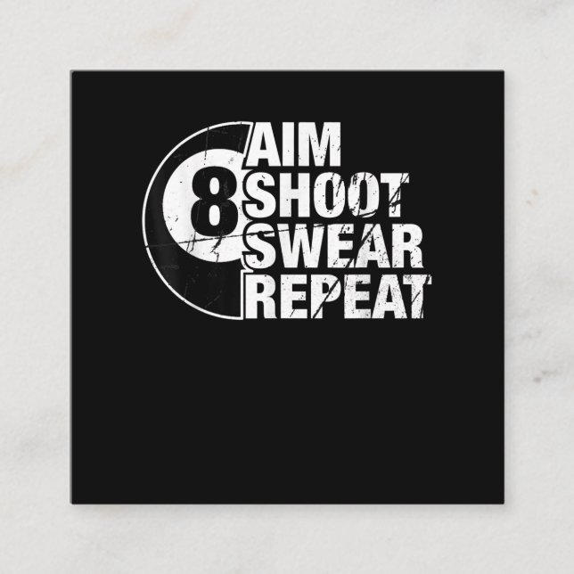 aim shoot swear repeat 8 ball pool billiards playe square business card (Front)