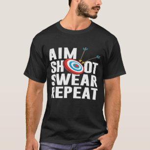 Aim Shoot Swear Repeat Archery Target T-Shirt