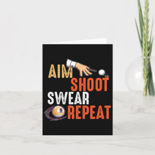 Aim Shoot Swear Repeat Billards And Pool  Card