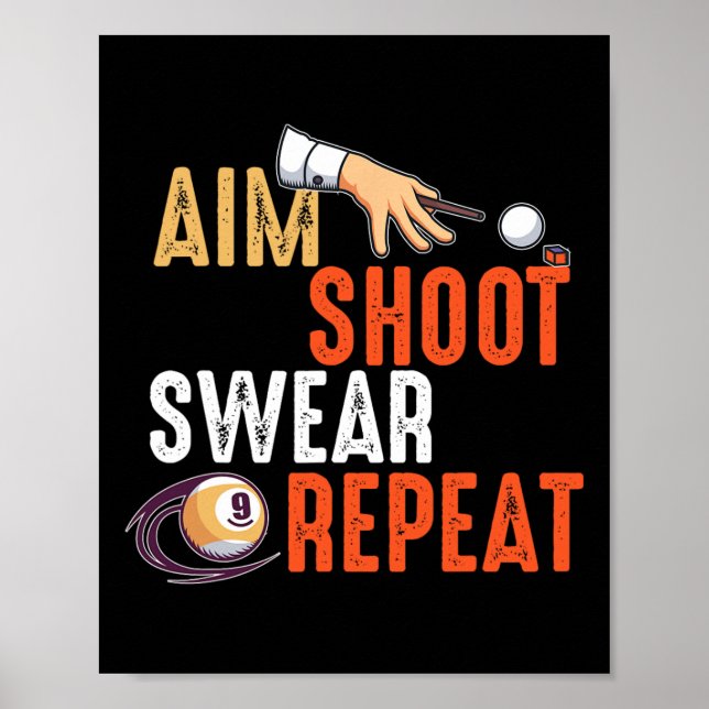 Aim Shoot Swear Repeat Billards And Pool  Poster (Front)