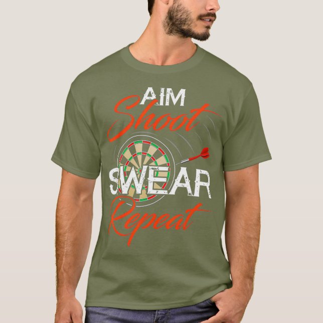 Aim Shoot Swear Repeat Dart Shirt Funny Darts (Front)
