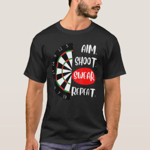 Aim Shoot Swear Repeat Dartboard Darts player T-Shirt