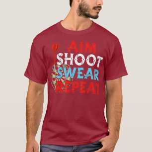 Aim Shoot Swear Repeat Darts Funny Dart Player T-Shirt