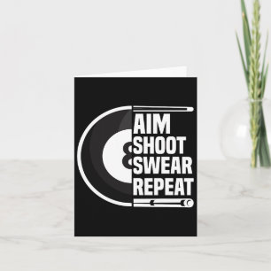 Aim Shoot Swear Repeat - Funny 8 Ball Player Pool Card
