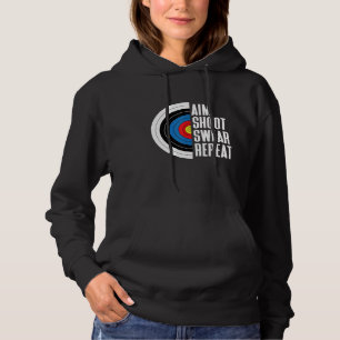 Aim Shoot Swear Repeat Funny Archery Target Bow Hu Hoodie