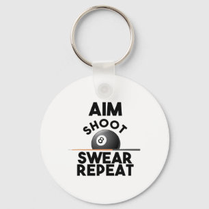 Aim Shoot Swear Repeat - Funny Billiards - 8 Ball  Key Ring