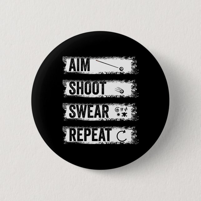 Aim Shoot Swear Repeat Funny Billiards 8-ball Pool 6 Cm Round Badge (Front)