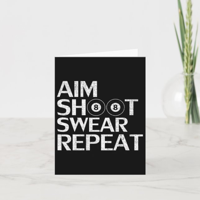 Aim Shoot Swear Repeat Funny Billiards Gift For 8- Card (Front)