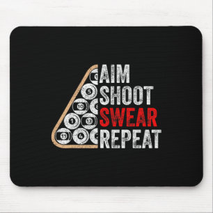 Aim Shoot Swear Repeat Funny Billiards Pool Player Mouse Pad