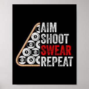 Aim Shoot Swear Repeat Funny Billiards Pool Player Poster