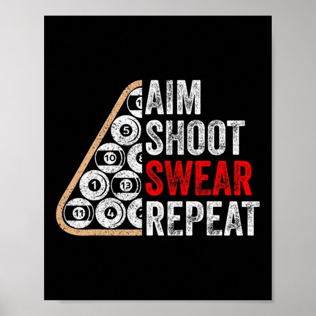 Aim Shoot Swear Repeat Funny Billiards Pool Player Poster (Front)