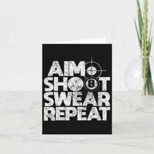 Aim Shoot Swear Repeat Funny Pool Billiards 8 Ball Card