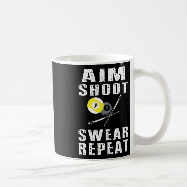 Aim Shoot Swear Repeat Funny Pool Billiards 8 Ball Coffee Mug (Right)