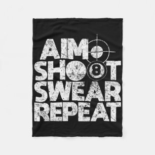 Aim Shoot Swear Repeat Funny Pool Billiards 8 Ball Fleece Blanket