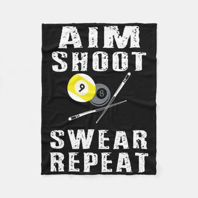Aim Shoot Swear Repeat Funny Pool Billiards 8 Ball Fleece Blanket (Front)