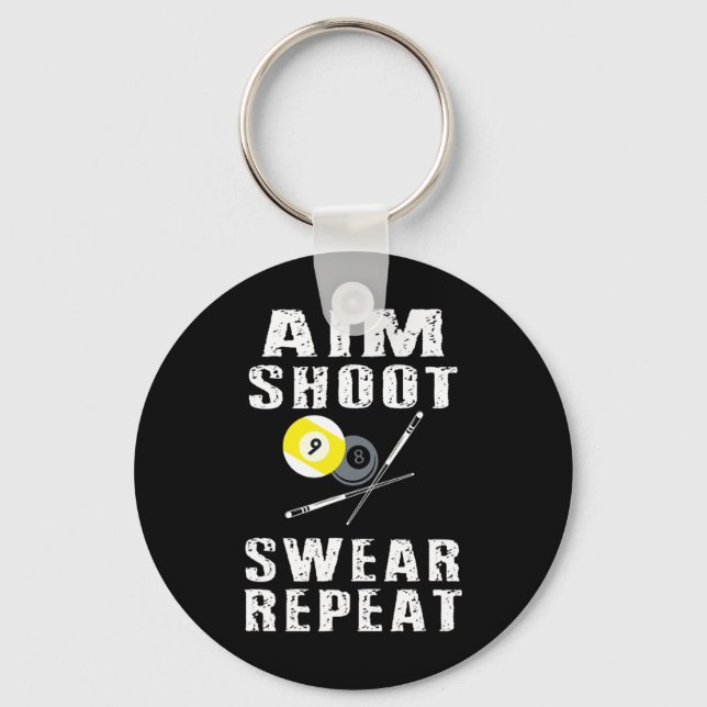 Aim Shoot Swear Repeat Funny Pool Billiards 8 Ball Key Ring (Front)