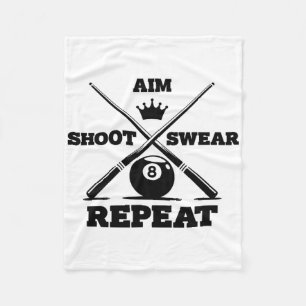 Aim Shoot Swear Repeat Funny Pool Billiards And Sn Fleece Blanket