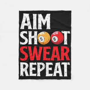 Aim Shoot Swear Repeat Funny Pool Player Billiard  Fleece Blanket