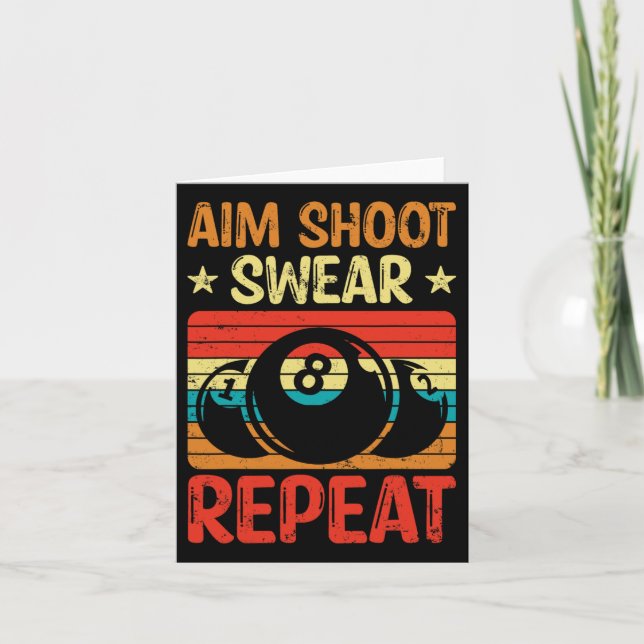 Aim Shoot Swear Repeat I Pool Billiard I Snooker I Card (Front)