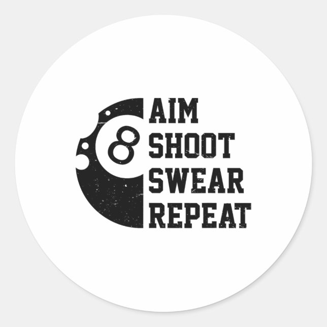 Aim Shoot Swear Repeat Pool Billiard Snooker Chalk Classic Round Sticker (Front)