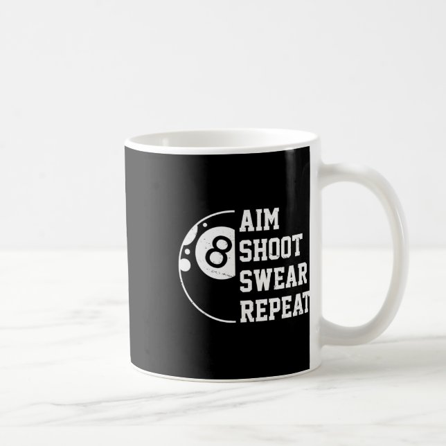 Aim Shoot Swear Repeat Pool Billiard Snooker Chalk Coffee Mug (Right)