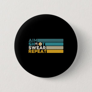 Aim Shoot Swear Repeat Pool Billiards Player Snook 6 Cm Round Badge
