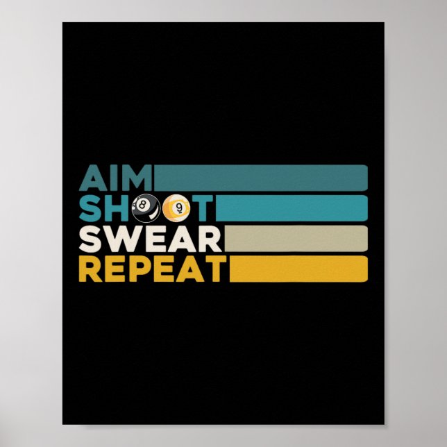 Aim Shoot Swear Repeat Pool Billiards Player Snook Poster (Front)
