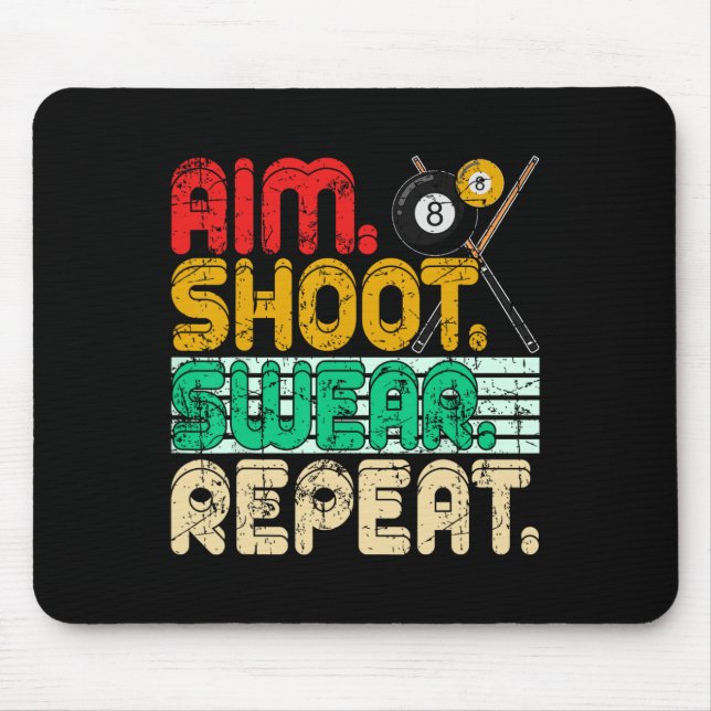 Aim Shoot Swear Repeat Retro Snooker Gift Billiard Mouse Pad (Front)