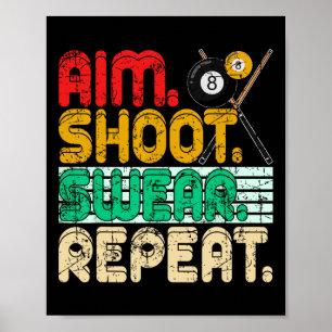 Aim Shoot Swear Repeat Retro Snooker Gift Billiard Poster