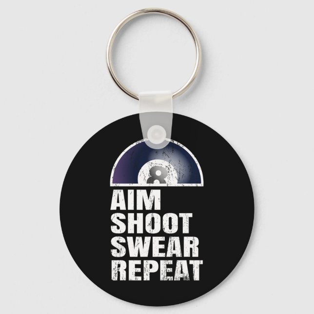 Aim Shoot Swear Repeat - Snooker Pool Player Billi Key Ring (Front)