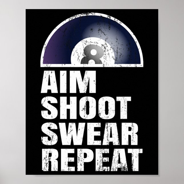Aim Shoot Swear Repeat - Snooker Pool Player Billi Poster (Front)