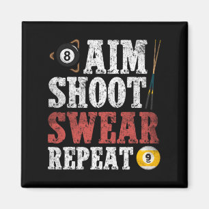 Aim Shoot Swear Repeat Vintage Pool Player Funny B Magnet