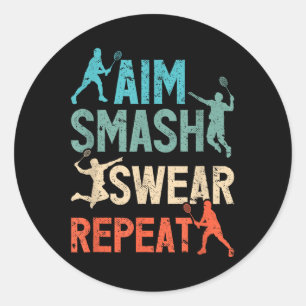 Aim Smash Swear Repeat Badminton Spirit Classic Round Sticker