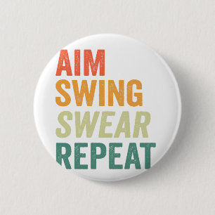 Aim Swing Swear Repeat Funny Golfing Vintage  6 Cm Round Badge