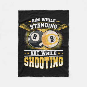 Aim While Standing Not While Shooting Billard Pool Fleece Blanket