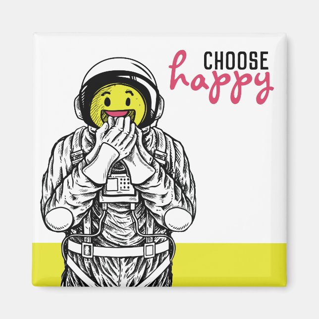 Aimant [choose happy] Astronaute sourire Magnet (Front)