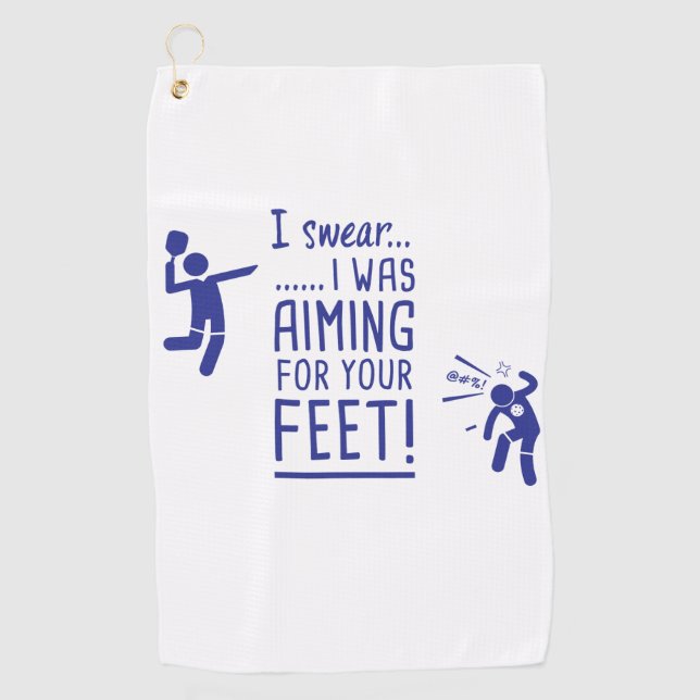 "Aiming for Your Feet" Funny Pickleball Towel (Front)