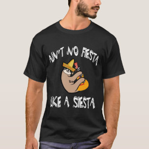 Ain No Fiesta Like A Siesta Funny Sloth Cinco De M T-Shirt