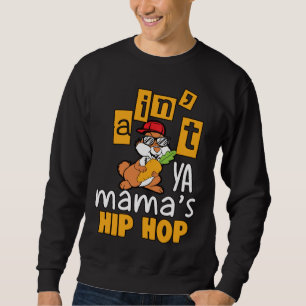 Ain t Mama s Happy Easter Day Egg Hunts Boys Girls Sweatshirt