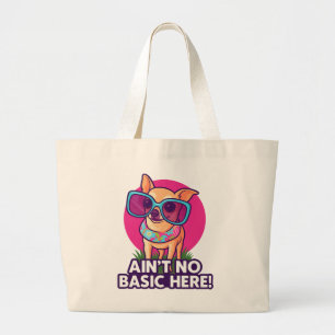 Ain’t No Basic Here! Chihuahua Tote